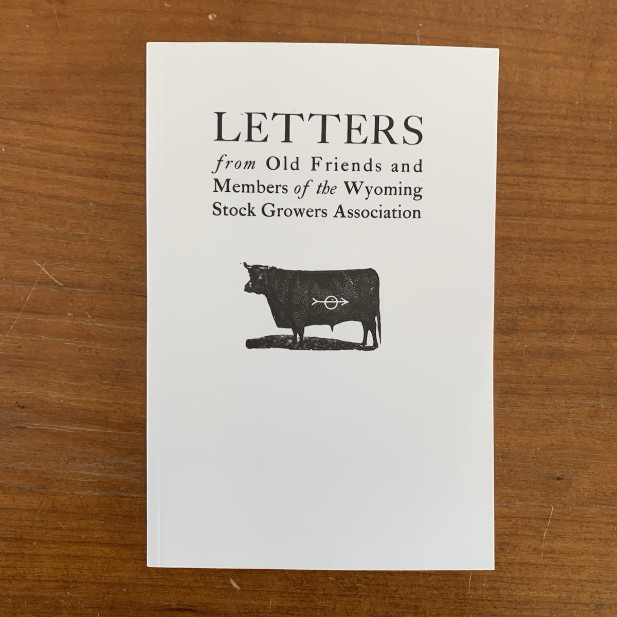 Letters from Old Friends and Members of the Wyoming Stock Growers Association