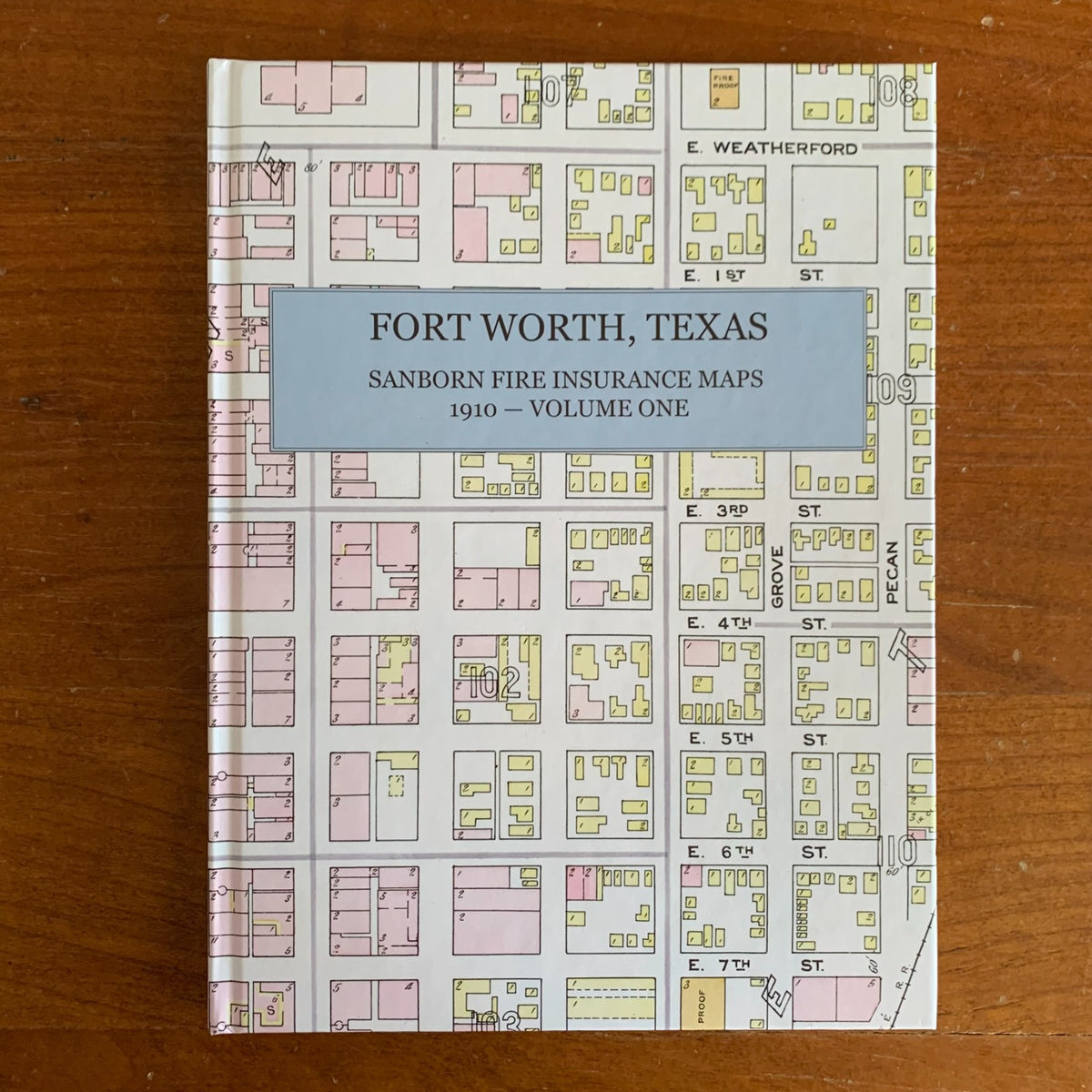 1910 Fort Worth, Texas Sanborn Fire Insurance Maps and Atlas, Volume One