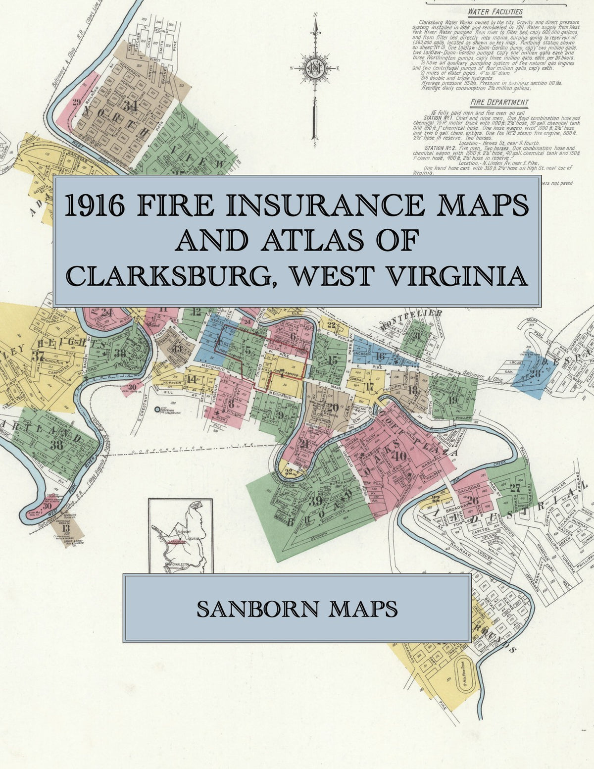 1916 Fire Insurance Maps and Atlas of Clarksburg, West Virginia