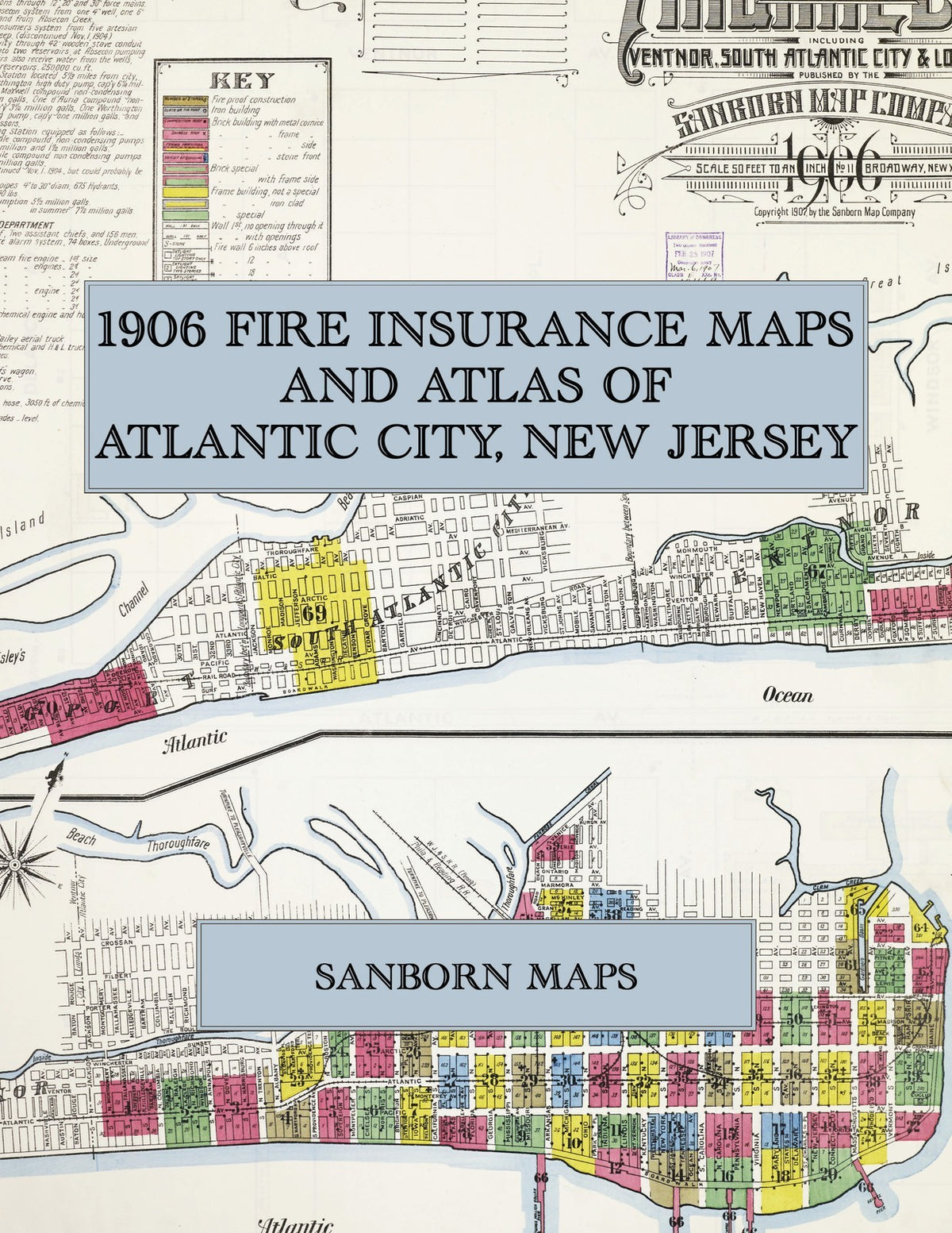 1906 Fire Insurance Maps and Atlas of Atlantic City, New Jersey