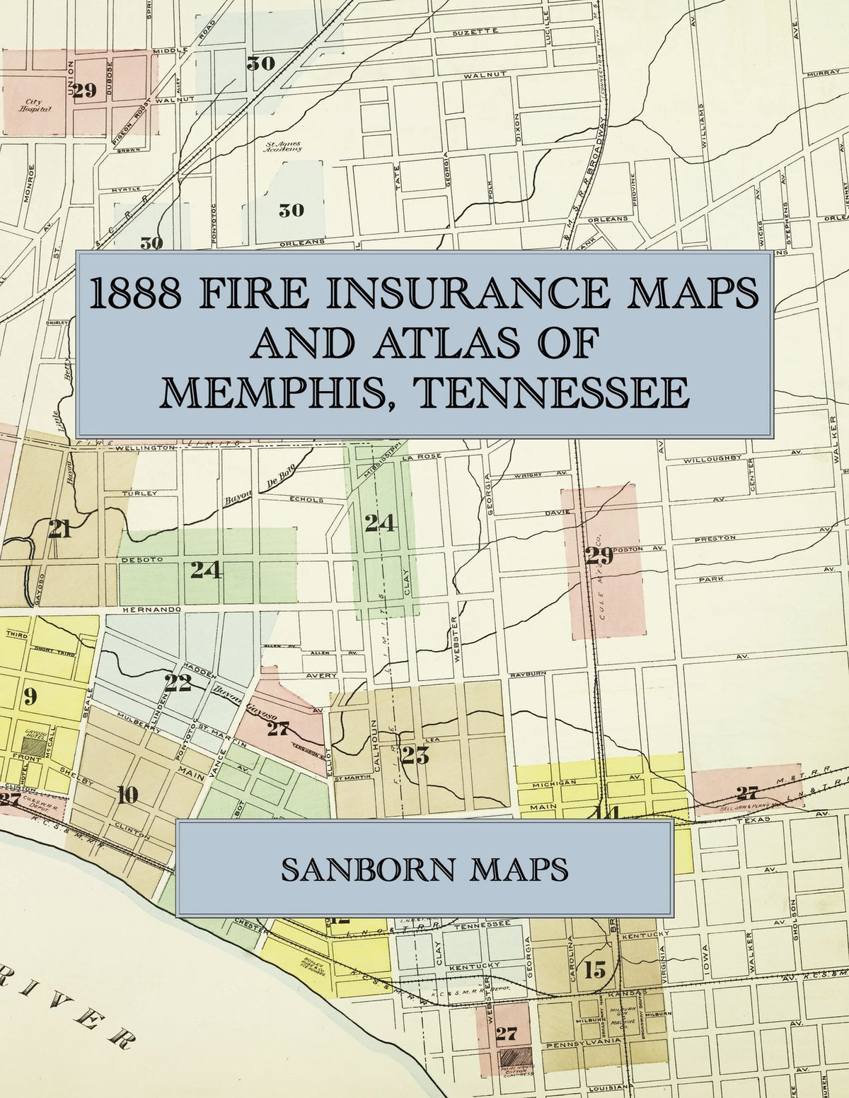 1888 Fire Insurance Maps and Atlas of Memphis, Tennessee