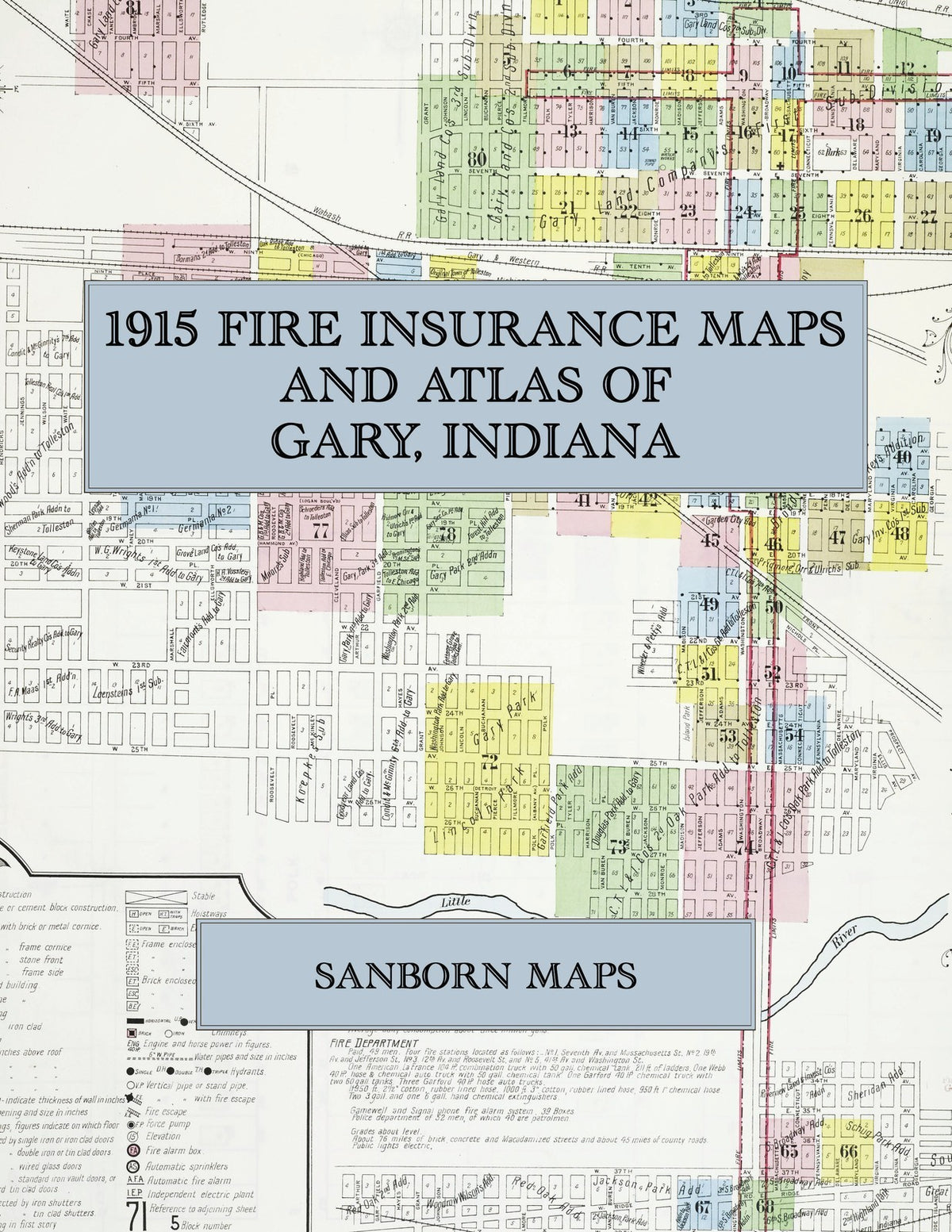 1915 Fire Insurance Maps and Atlas of Gary, Indiana