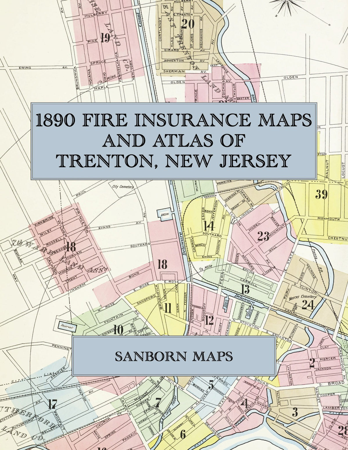 1890 Fire Insurance Maps and Atlas of Trenton, New Jersey