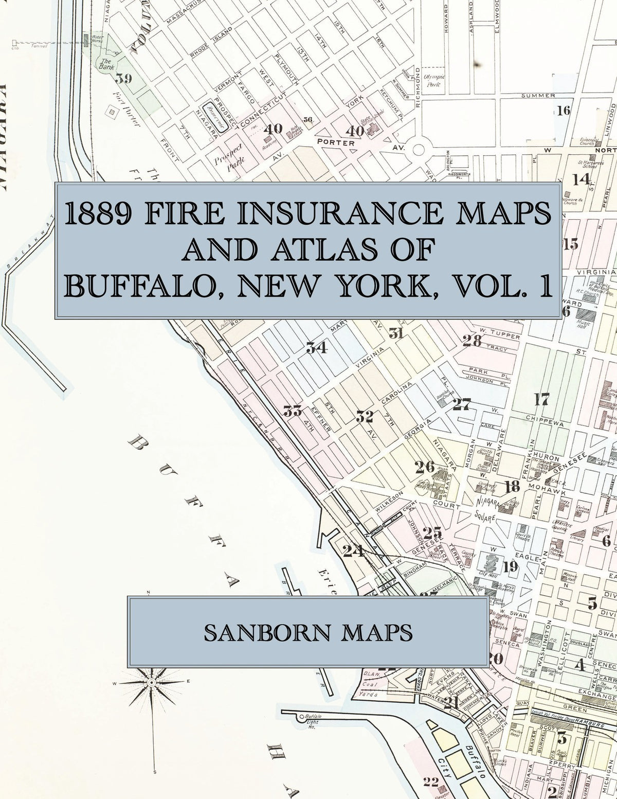 1889 Fire Insurance Maps and Atlas of Buffalo, New York, Volume 1