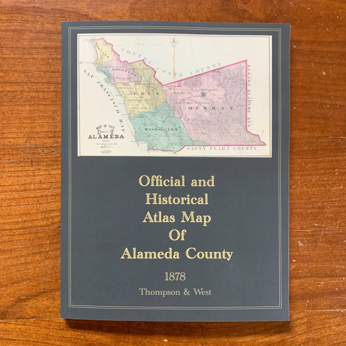 1878 Official and Historical Atlas Map of Alameda County, California
