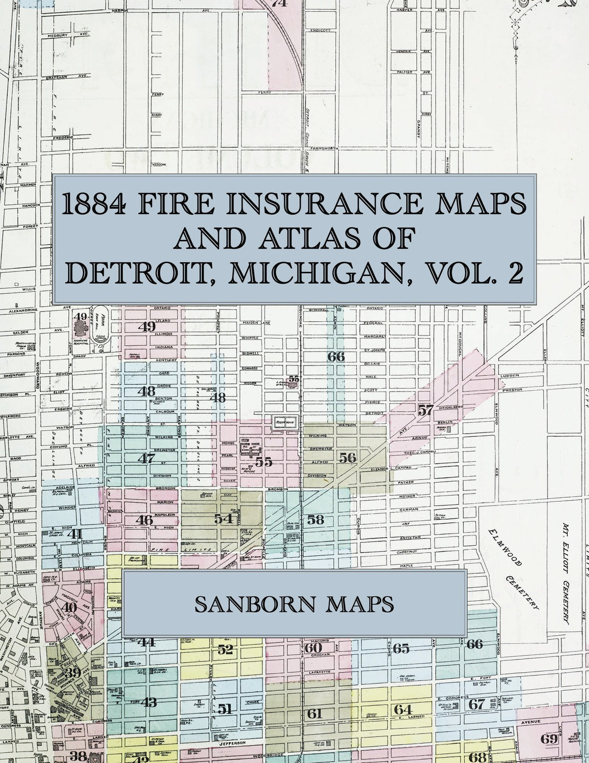 1884 Fire Insurance Maps and Atlas of Detroit, Michigan, Volume 2
