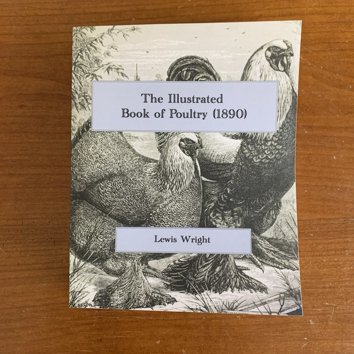 The Illustrated Book of Poultry (1890): Lewis Wright