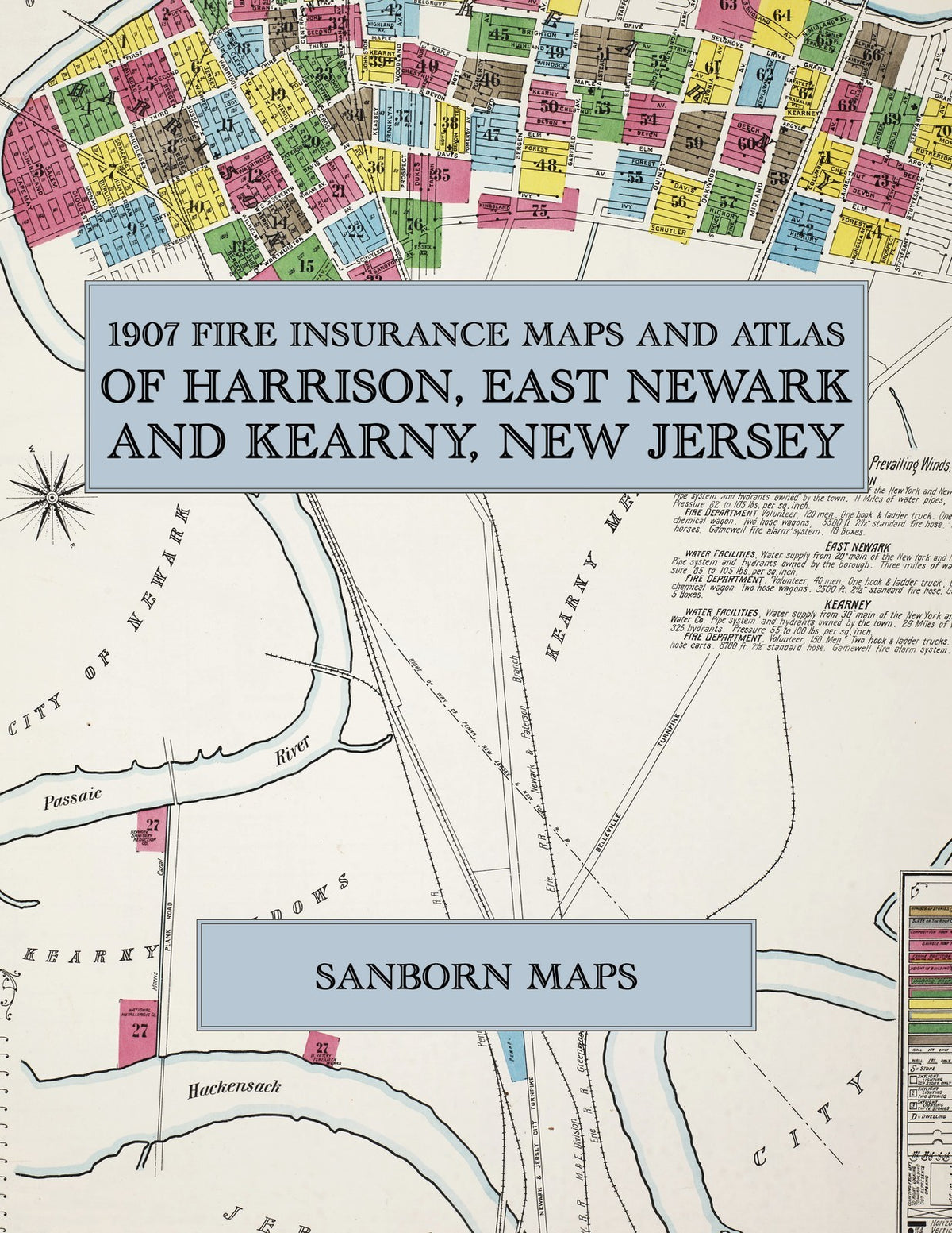 1907 Fire Insurance Maps and Atlas of Harrison, East Newark & Kearny, New Jersey