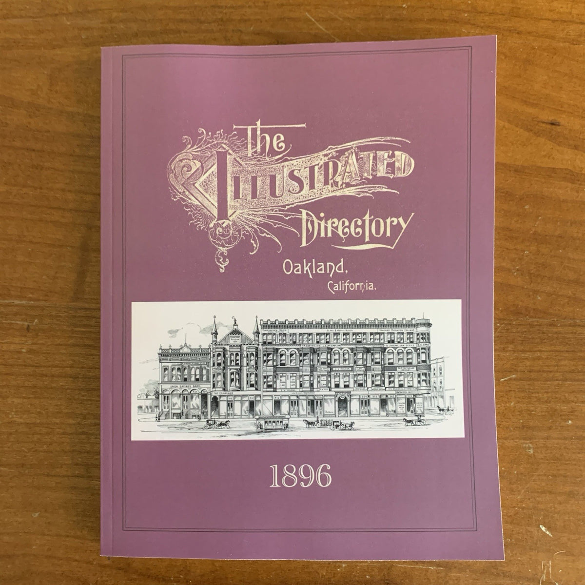 1896 The Illustrated Directory of Oakland, California