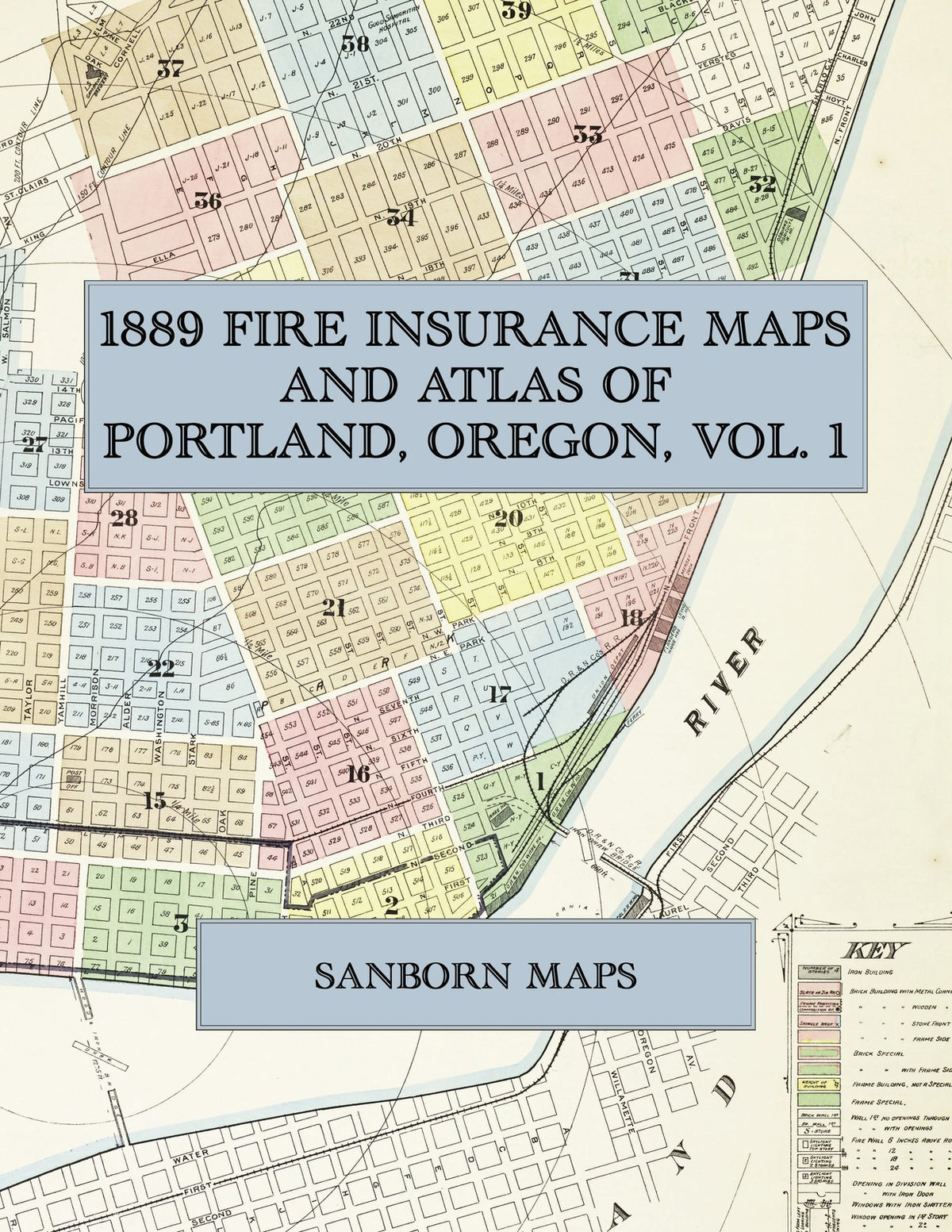 1889 Fire Insurance Maps and Atlas of Portland, Oregon, Volume 1
