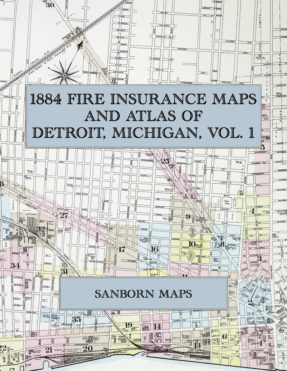1884 Fire Insurance Maps and Atlas of Detroit, Michigan, Volume 1