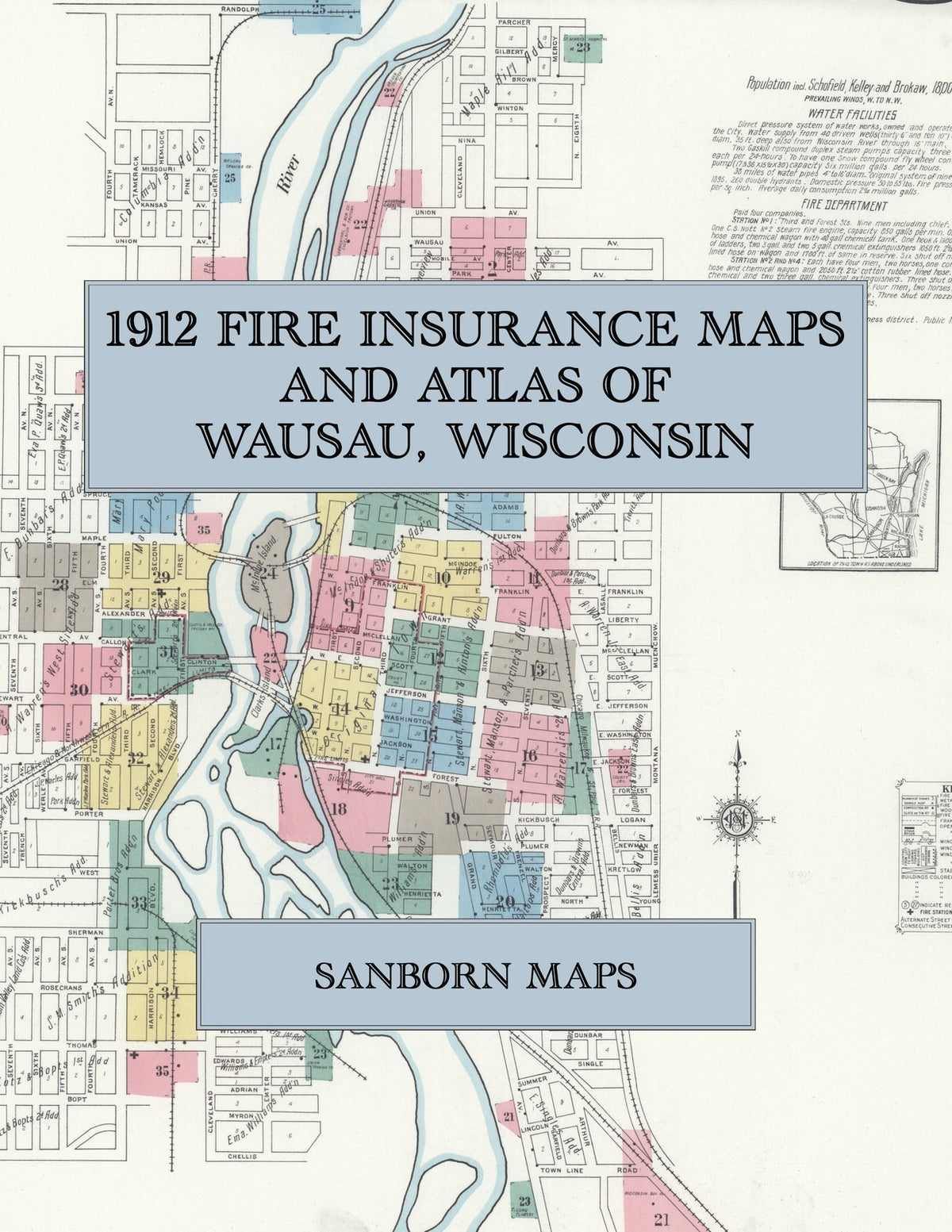 1912 Fire Insurance Maps and Atlas of Wausau, Wisconsin