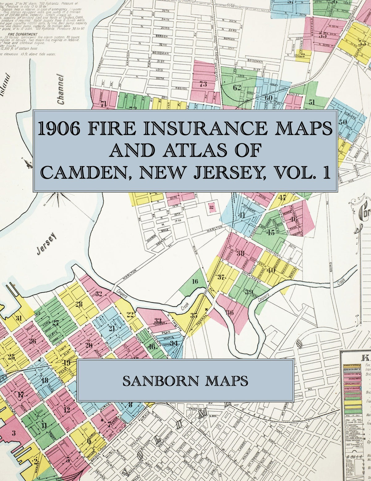 1906 Fire Insurance Maps and Atlas of Camden, New Jersey, Volume 1